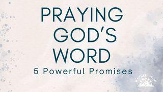 Praying God's Word: 5 Powerful Promises