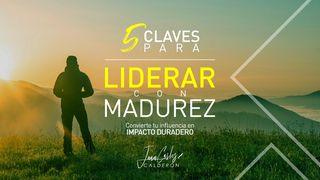 5 Claves Para Liderar Con Madurez: Convierte Tu Influencia en Impacto Duradero