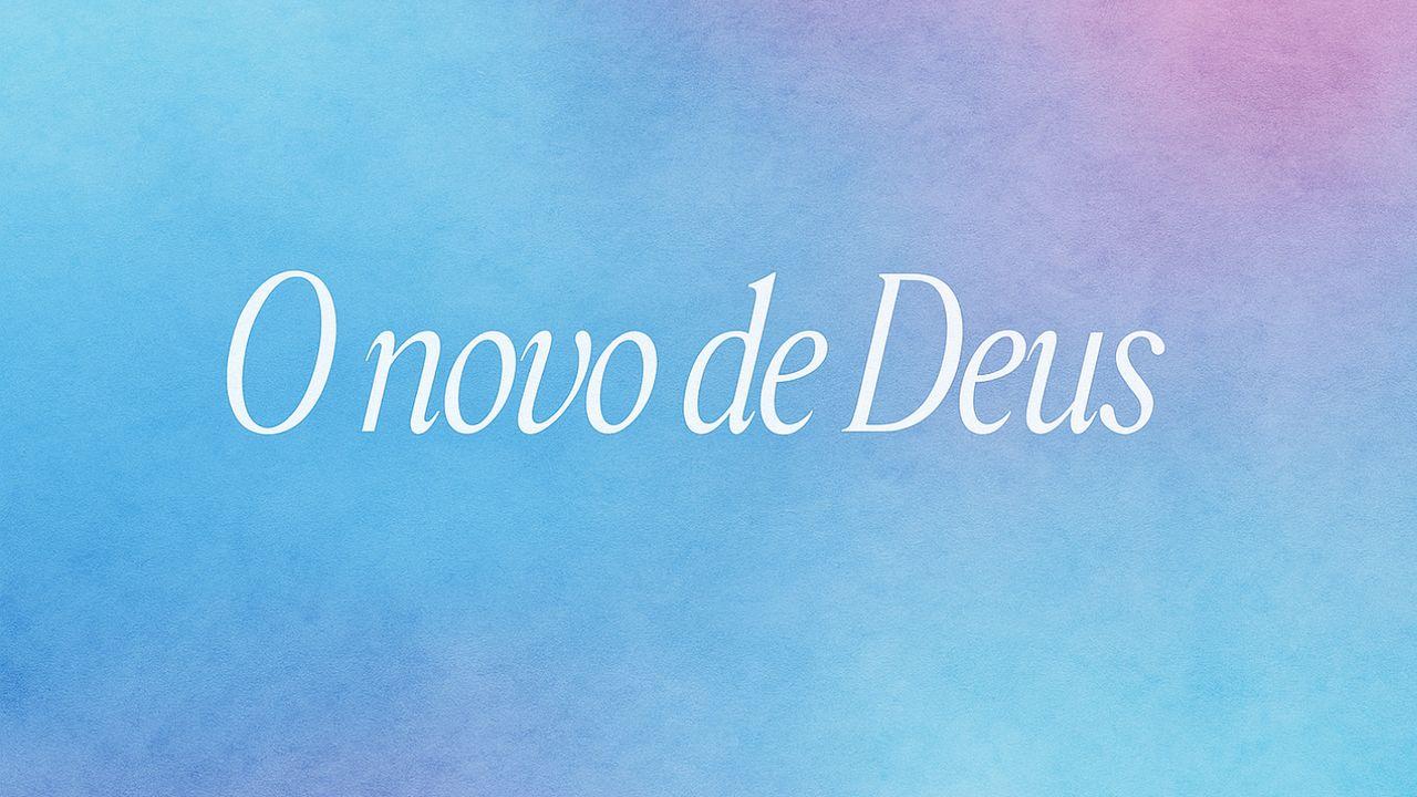 O Novo De Deus
