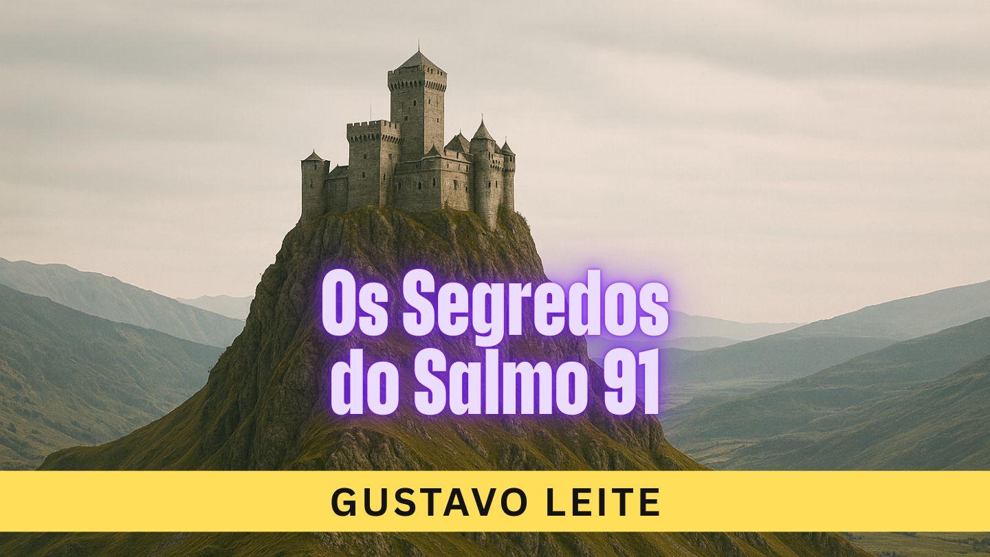 Os Segredos do Salmo 91
