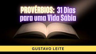 Provérbios: 31 Dias para uma Vida Sábia