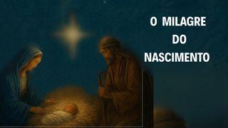 O Milagre Do Nascimento