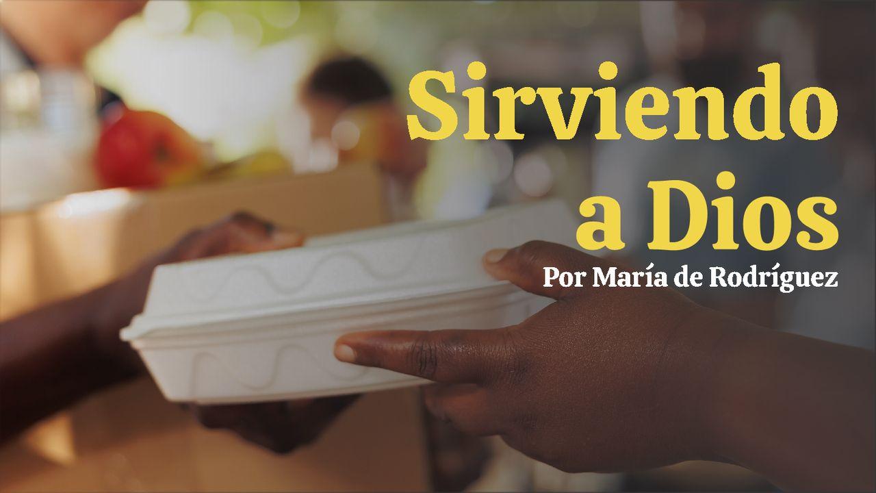 Sirviendo a Dios
