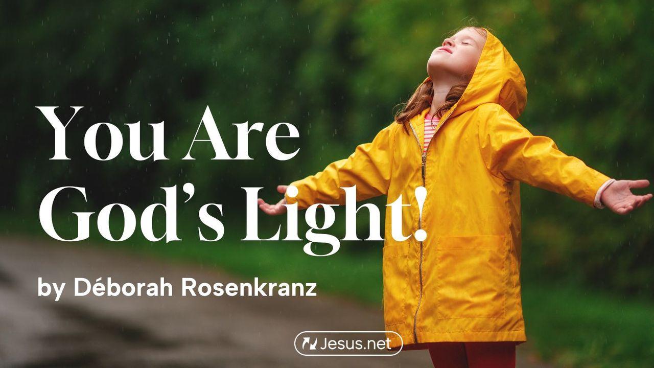 You Are God’s Light!