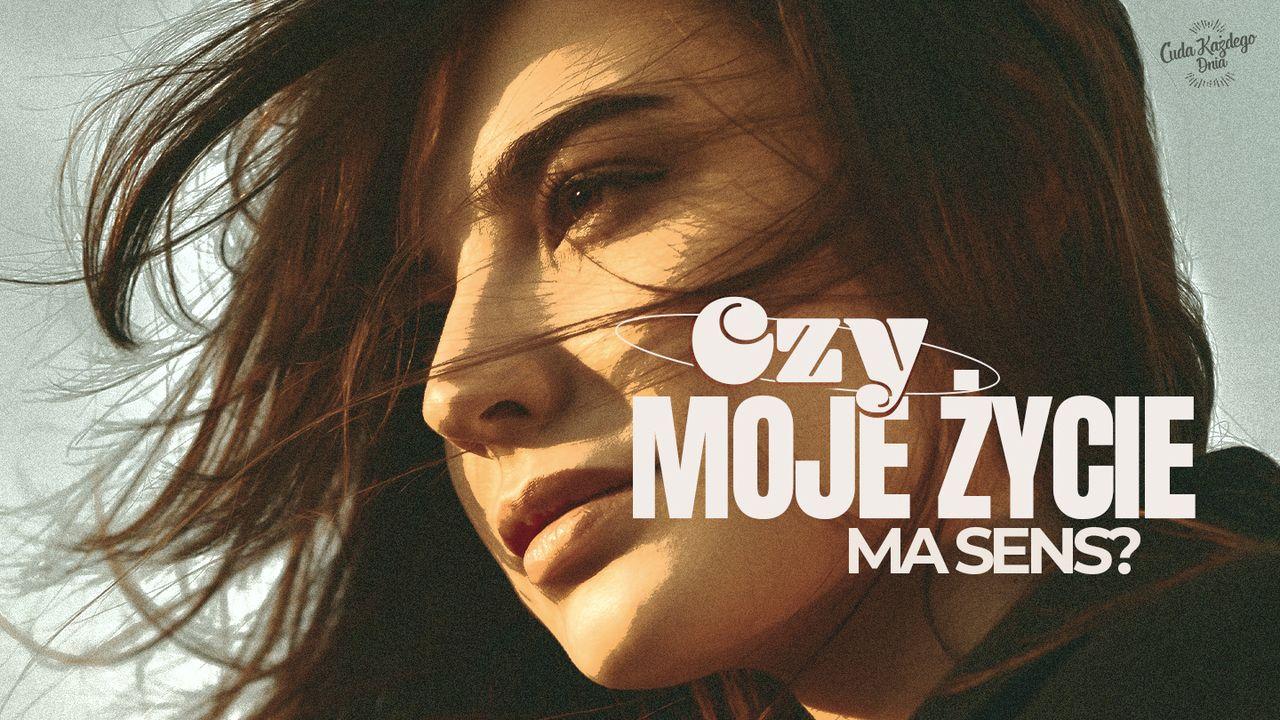 Czy moje życie ma sens?
