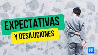 Expectativas Y Desilusiones
