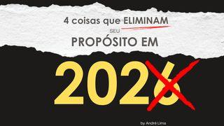 4 coisas que eliminam seu propósito ao lado de Deus em 2026