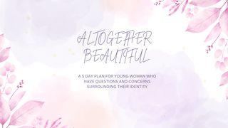 Altogether Beautiful