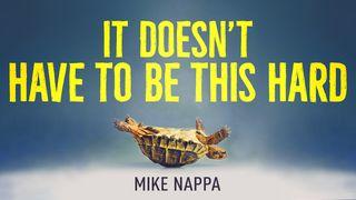 It Doesn't Have to Be This Hard: How We Are Transformed by the Holy Spirit