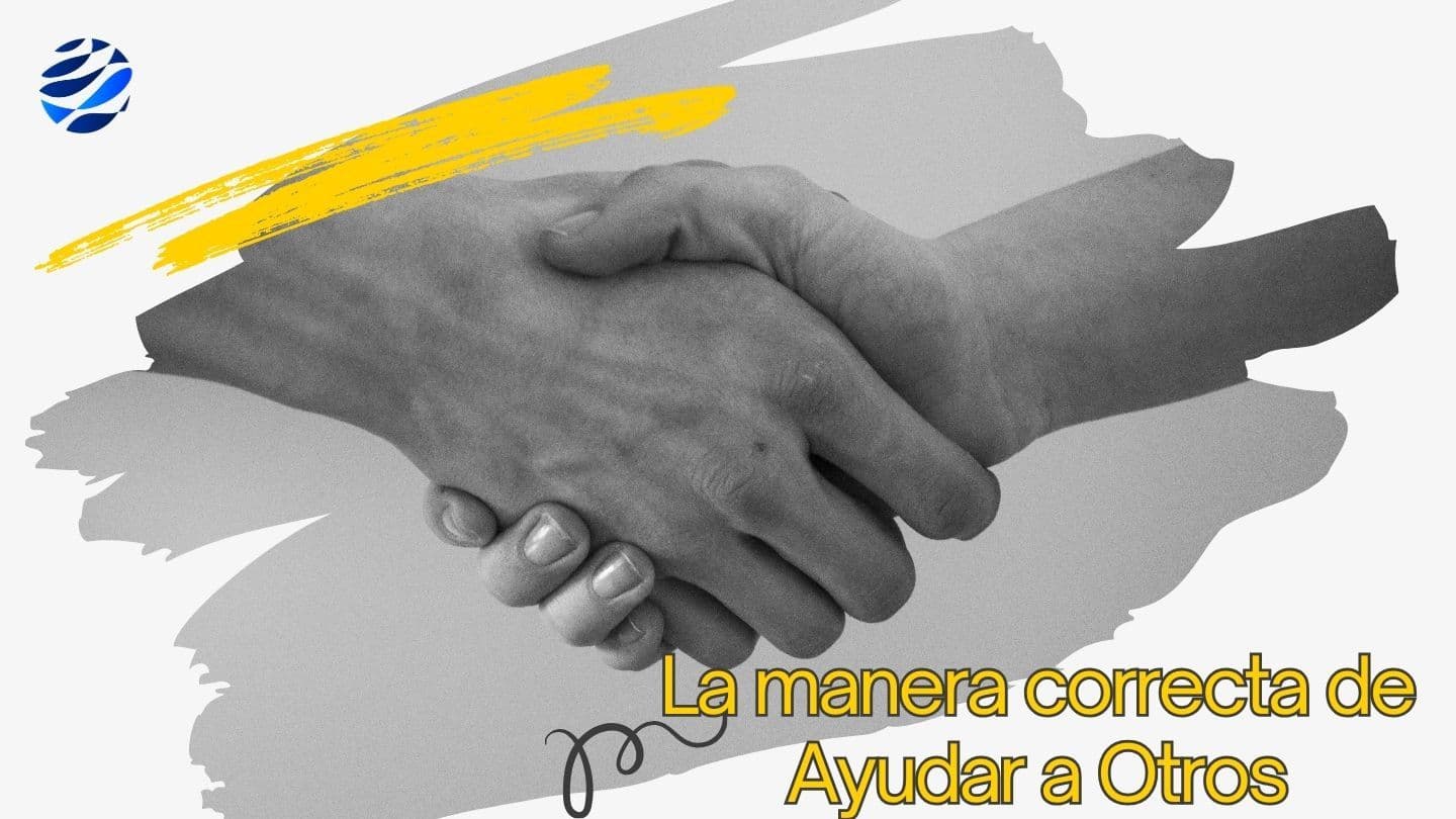 La Manera Correcta De Ayudar a Otros Hechos de los Apóstoles 16:5 Nueva Traducción Viviente
