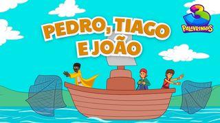 Pedro, Tiago E João No Barquinho - Devocional Para Crianças