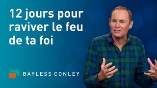 12 jours pour raviver le feu de ta foi