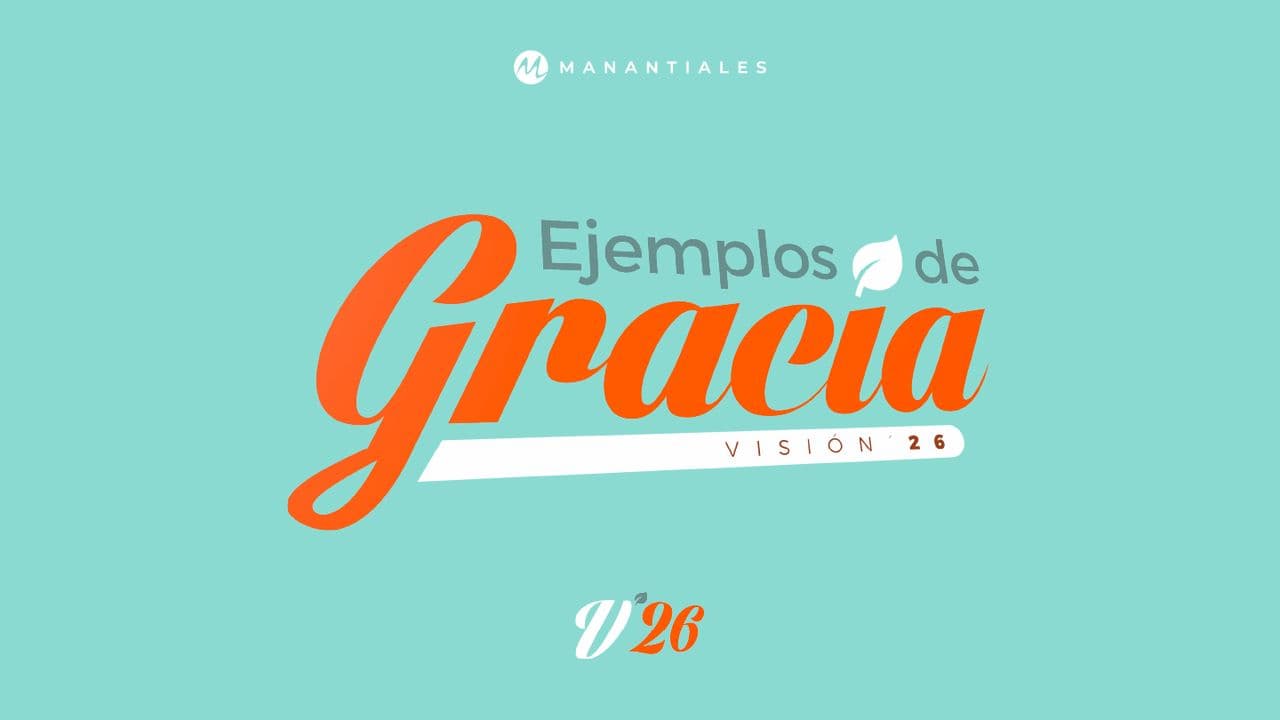 Ejemplos de Gracia - Visión'26