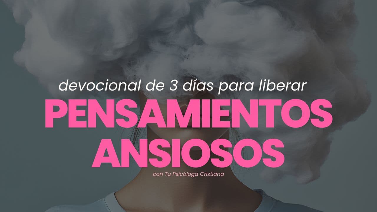 Libera Los Pensamientos Ansiosos Con Jesús