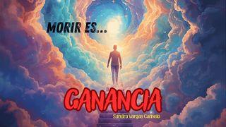 Morir Es Ganancia