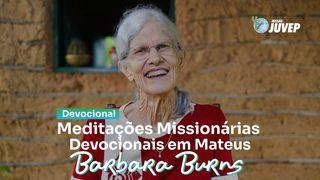 Meditações Missionárias em Mateus - Barbara Burns
