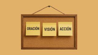 Oración, Visión y Acción