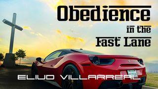 Obedience in the Fast Lane