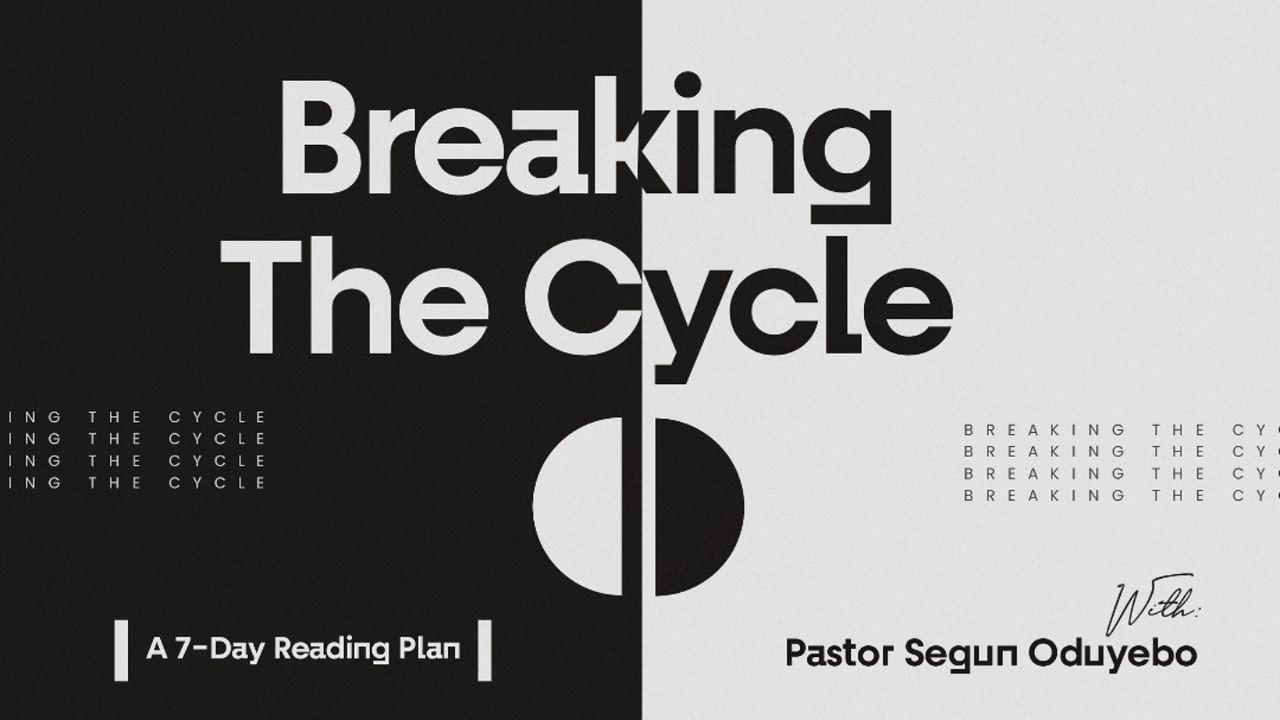 Breaking the Cycle