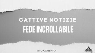 Cattive Notizie, Fede Incrollabile