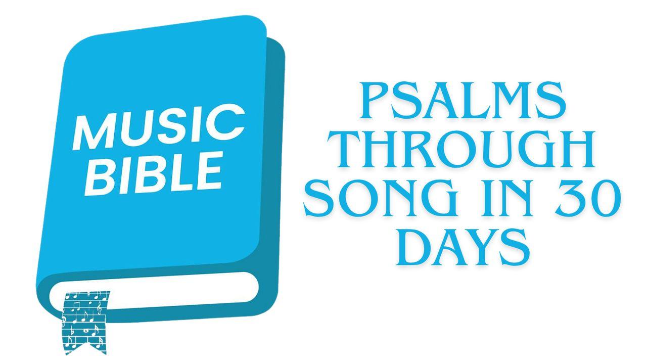 Psalms Through Song in 30 Days