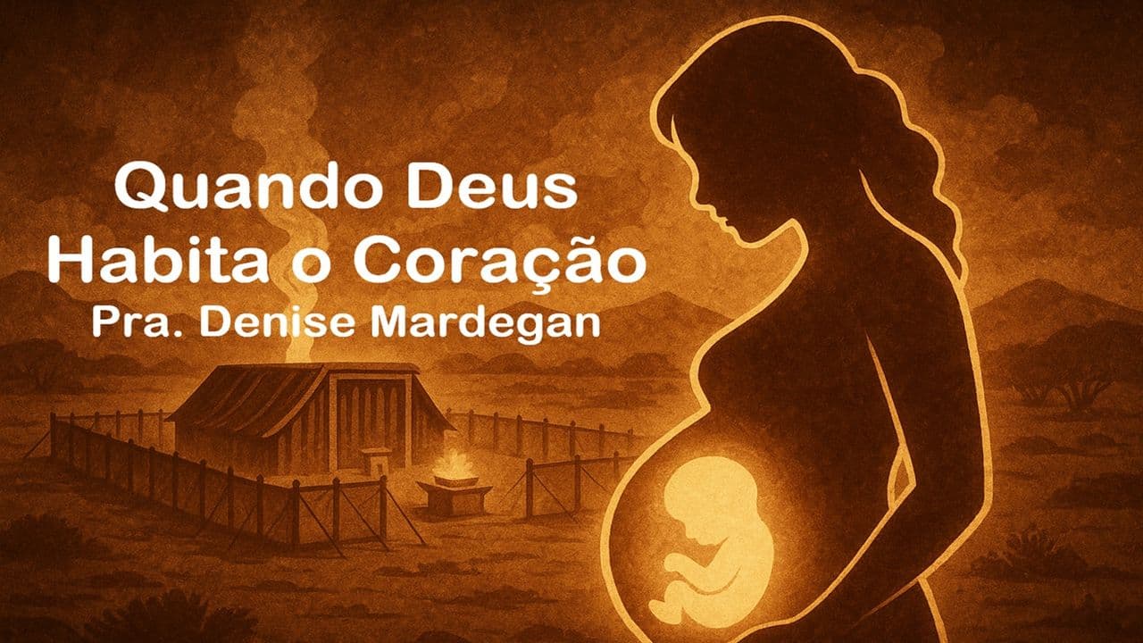 Quando Deus Habita o Coração