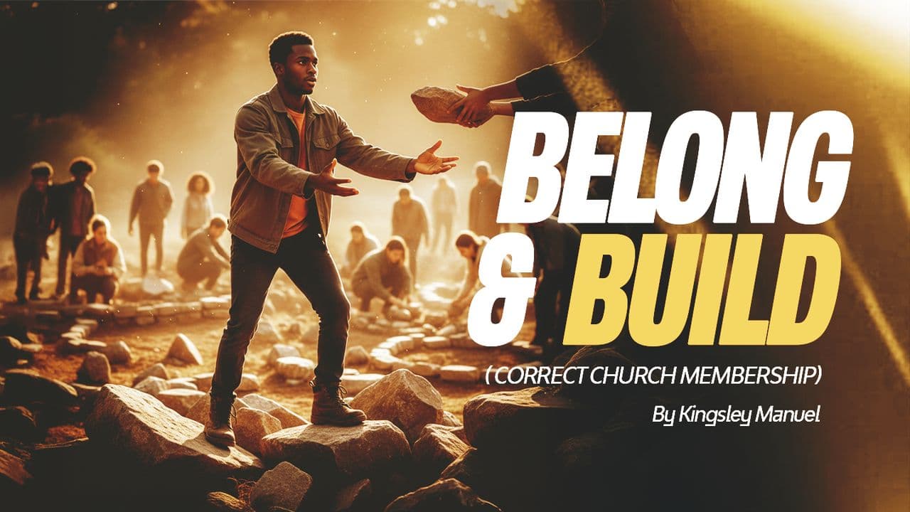 Belong & Build (Correct Church Membership)