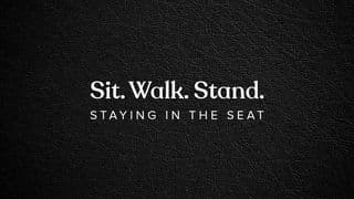 Sit. Walk. Stand.
