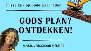 Gods plan? Ontdekken!