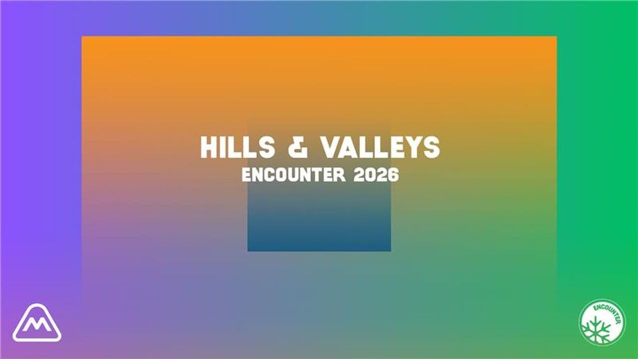 Hills and Valleys: Finding God in Every Season
