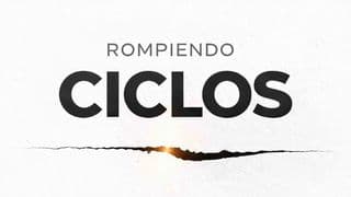 ROMPIENDO CICLOS