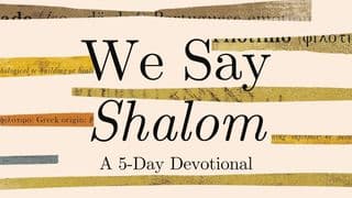 We Say Shalom: 5 Days Toward Humility and Connection