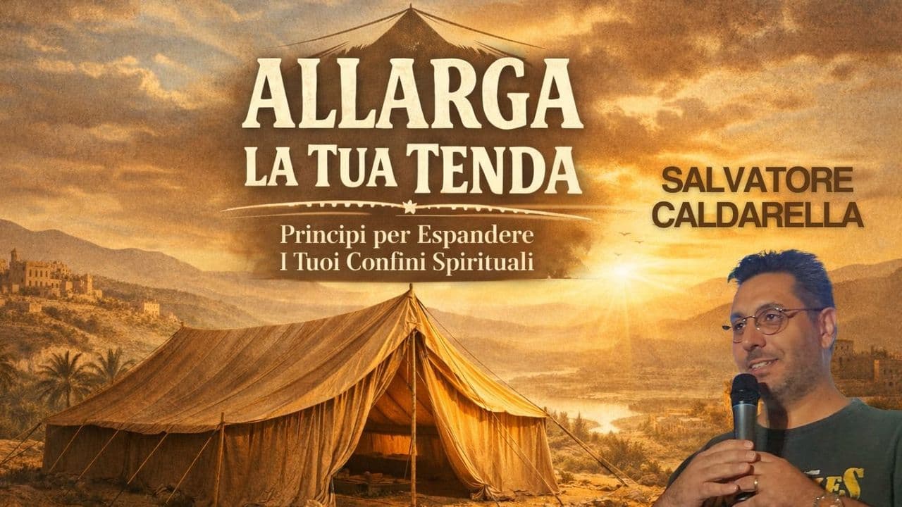 Allarga La Tua Tenda - Principi per Espandere I Tuoi Confini Spirituali