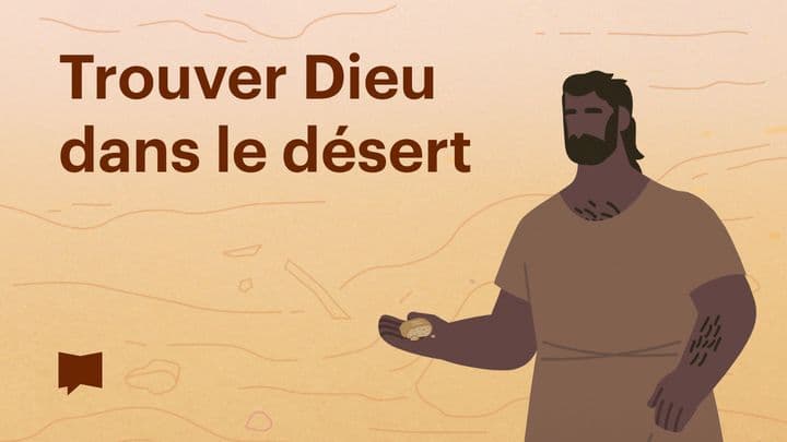 BibleProject | Trouver Dieu dans le désert
