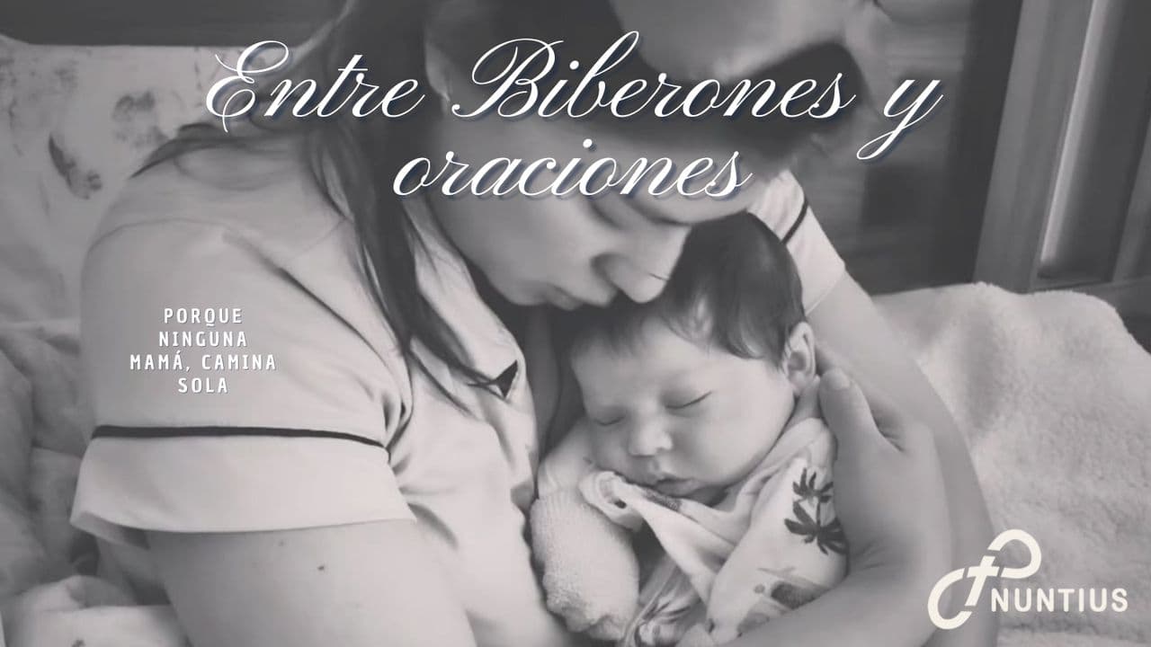 Entre Biberones Y Oraciones