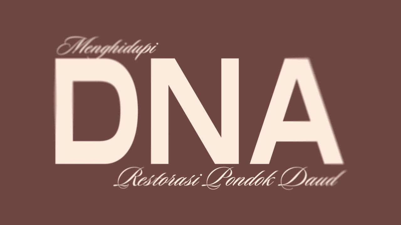 Menghidupi DNA Restorasi Pondok Daud