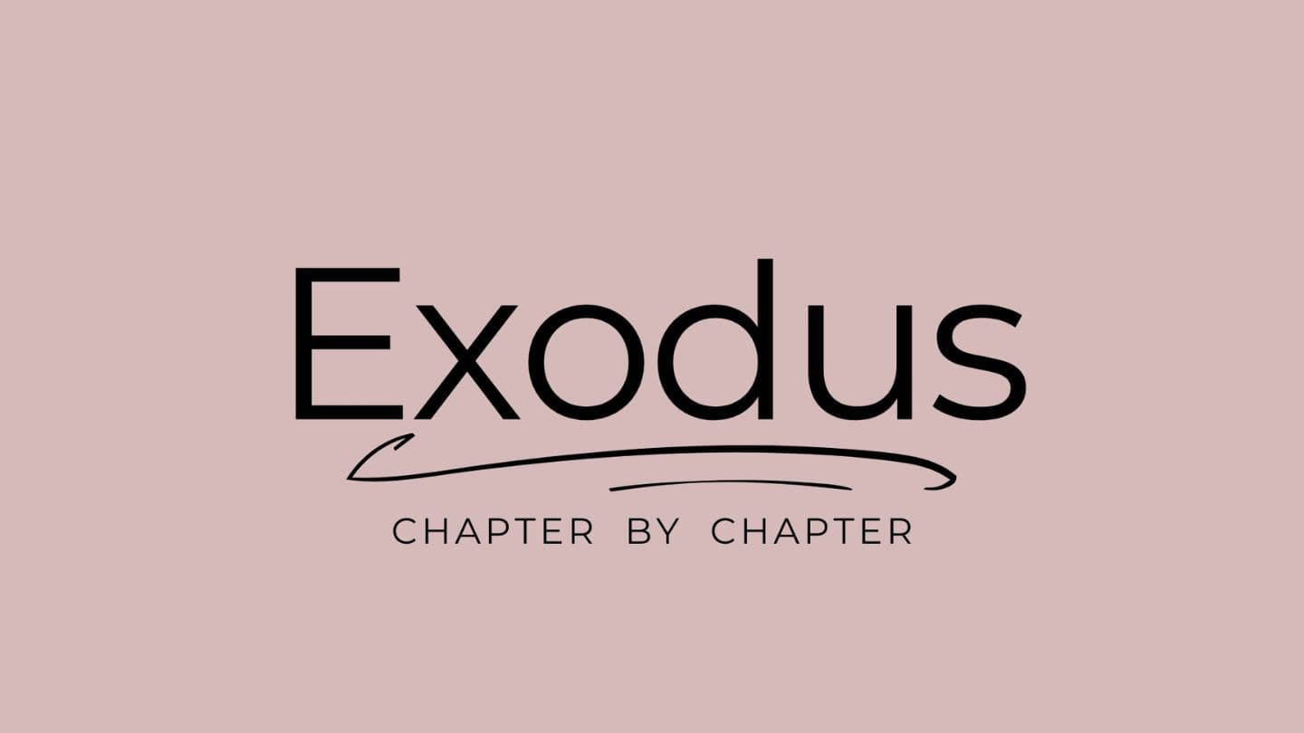 Exodus: Chapter by Chapter
