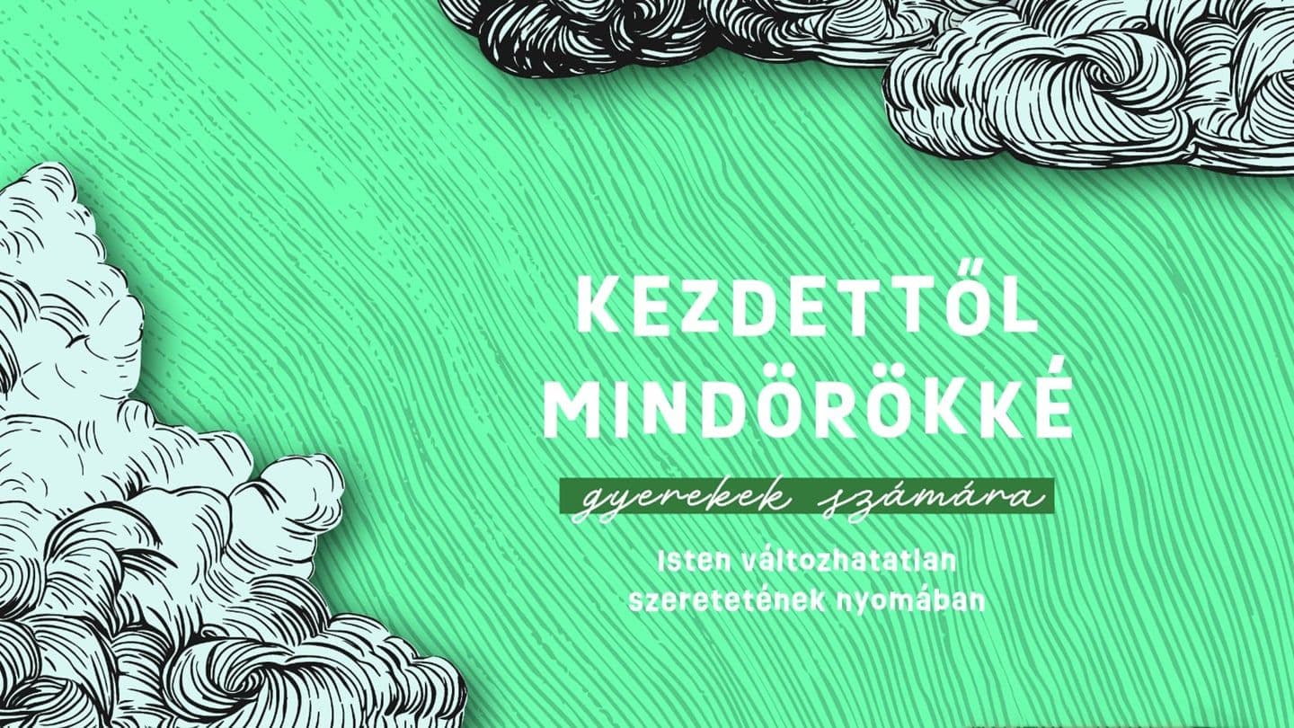 Kezdettől mindörökké - Gyerekek számára