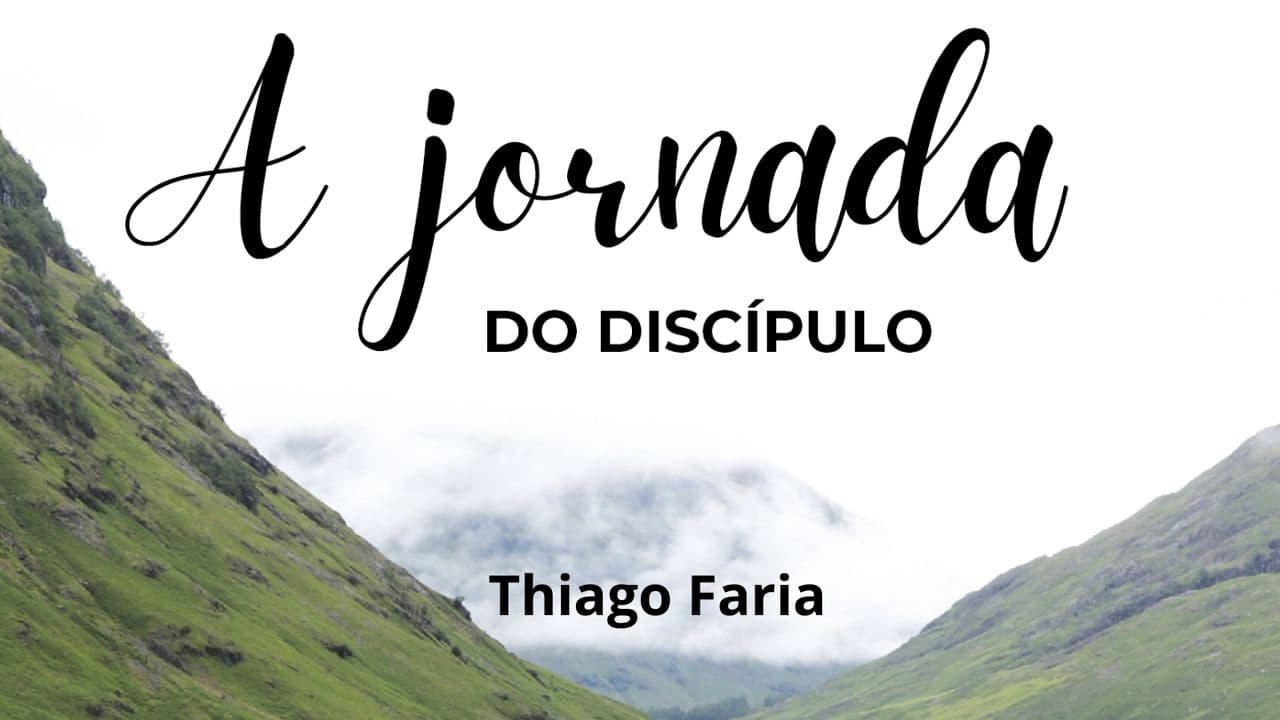 A jornada do discípulo