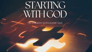 Starting With God 1 - Encounter
