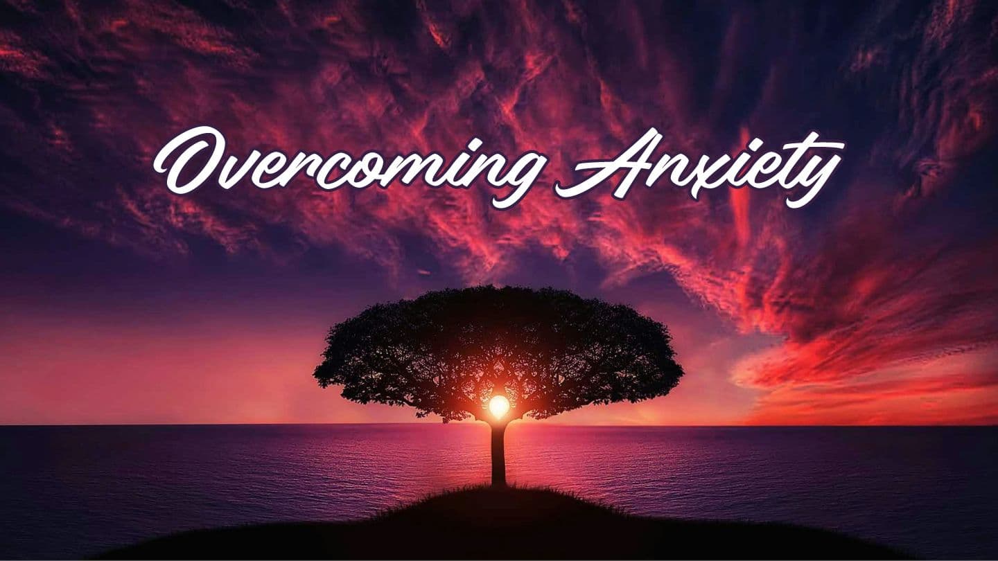 Overcoming Anxiety in 3 Days