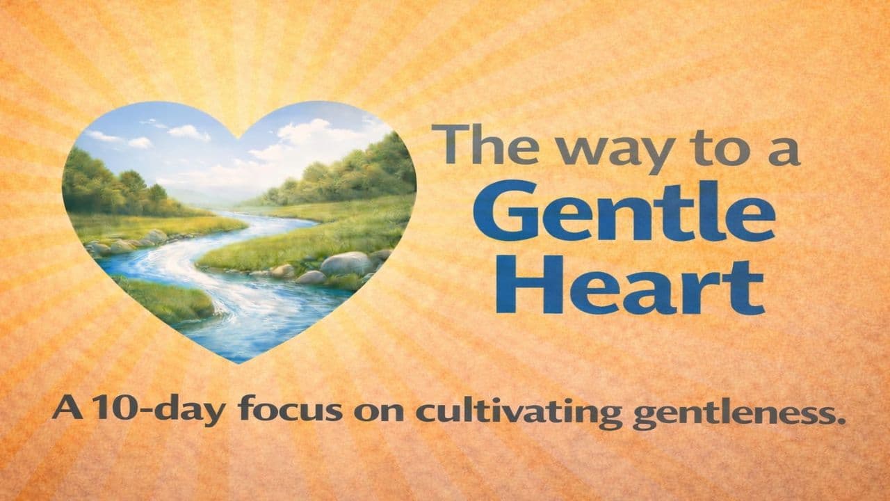 The Way to a Gentle Heart