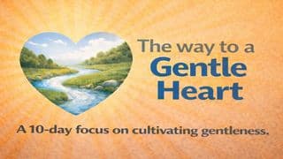 The Way to a Gentle Heart
