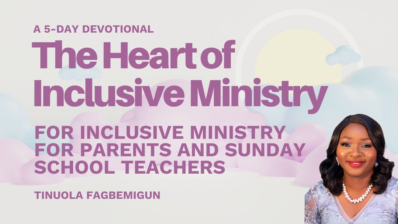 The Heart of Inclusive Ministry Devotional for Parents and Sunday School Teachers