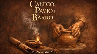 Caniço, Pavio e Barro