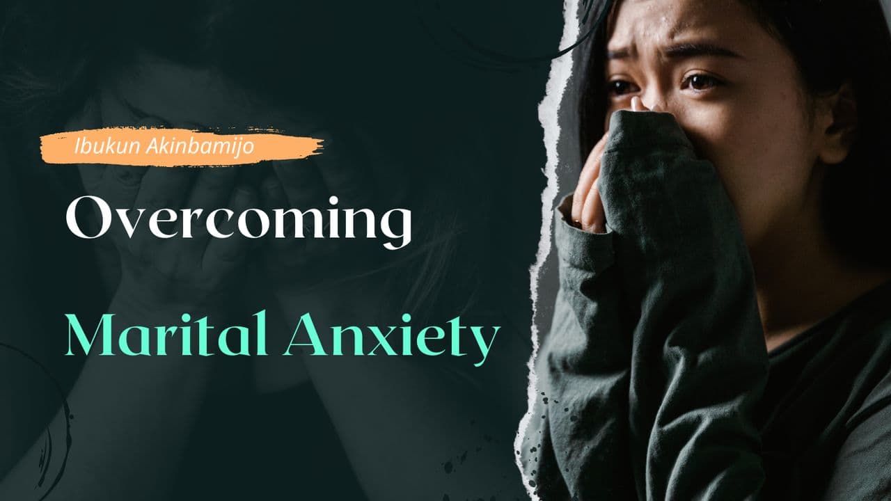 Overcoming Marital Anxiety