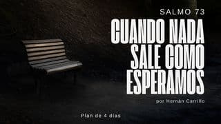 Salmo 73 Cuando Nada Sale Como Esperamos