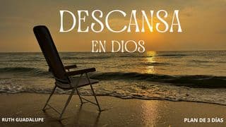 Descansa en Dios