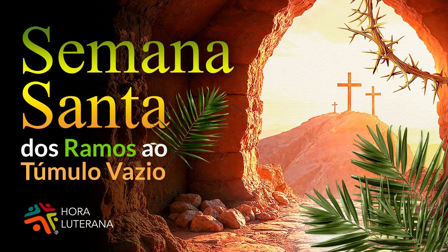 Semana Santa: Dos Ramos Ao Túmulo Vazio