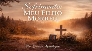 Sofrimento: meu filho morreu